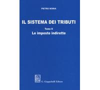 Il sistema dei tributi. Vol. 2: imposte indirette, Le.