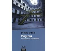 Prigioni. Amministrare la sofferenza