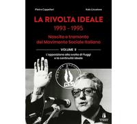 Libri Pietro Cappellari / Linzalone Italo - La Rivolta Ideale 1993-1995. Nascita