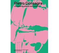 Libri Pietro Consagra. La Materia Poteva Non Esserci. Ediz. Italiana E Inglese