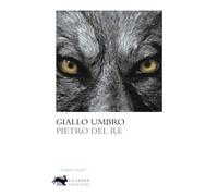 Libri Pietro Del Re - Giallo umbro - 2012 (Visioni)
