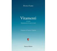 Libri Pietro Fabris - Vitamenti Ovvero Frammenti Di Vita In Versi 1954-2025