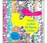 Libri Pietro Formentini - Storia A Colori Del Signor Colore. CD-ROM. Con Audioli