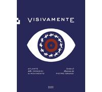 Libri Pietro Grandi - Visivamente. Atlante Delle Immagini In Movimento. Ediz. Il