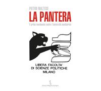 Libri Pietro Maltese - La Pantera. Il Primo Movimento Contro L'universita Neolib
