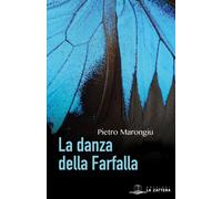 Libri Pietro Marongiu - La Danza Della Farfalla