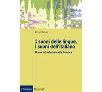 Libri Pietro Maturi - I Suoni Delle Lingue, I Suoni Dell'italiano. Nuova Introdu