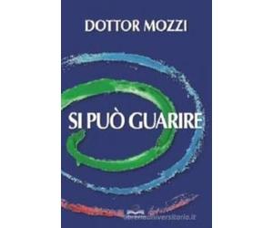 Libri Pietro Mozzi - Si Puo Guarire