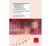 Coping power e mindfulness con adolescenti. Programma per il controllo della rabbia e la gestione delle emozioni negli adolescenti