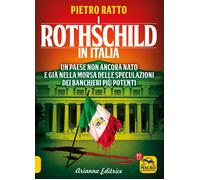 Libri Pietro Ratto - I Rothschild In Italia