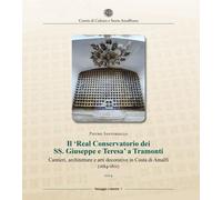 Libri Pietro Santoriello - Il Real Conservatorio Dei SS. Giuseppe E Teresa A Tra
