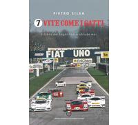 Libri Pietro Silva - 7 Vite Come I Gatti. Il Libro Dei Sogni Non Si Chiude Mai