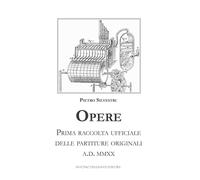 Libri Pietro Silvestri - Opere. Prima Raccolta Ufficiale Delle Partiture Origina