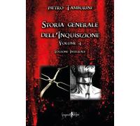 Libri Pietro Tamburini - Storia Generale Dell'Inquisizione - Volume 4