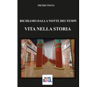 Libri Pietro Testa - Richiamo Dalla Notte Dei Tempi. Vita Nella Storia