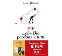Libri Pif - ...Che Dio Perdona A Tutti