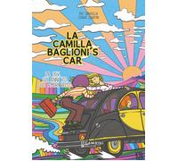 Libri Pigi Sbaraglia / Chiara Sabatini - La Camilla Baglioni's Car. La 2CV, Gli
