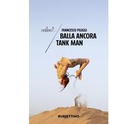 Libri Pileggi Francesco - Balla Ancora Tank Man