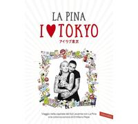 Libri Pina La / Federico Giunta - I Love Tokyo