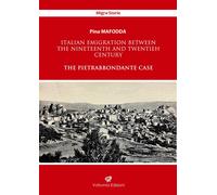 Libri Pina Mafodda - Italian Emigration Between The Nineteenth And Twentieh Cent