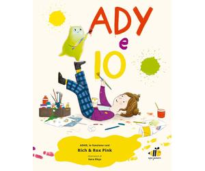 Libri Pink Rich / Pink Rox - Ady E Io. ADHD Io Funziono Cosi. Ediz. A Colori