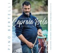 Libri Pino Bertelli - Gente Di Capraia Isola. Ritratti Di Mare, Di Pietra, Di Fu