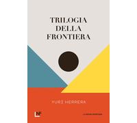 Libri Pino Cacucci - Trilogia della frontiera - 2026