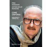 Libri Pino Donaggio - Come sinfonia - 2021 (Le boe)