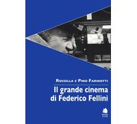 Il grande cinema di Federico Fellini