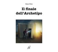 Libri Pinto Mauro - Il Finale Dell'archetipo