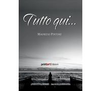 Libri Pintore Maurizio - Tutto Qui...