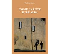 Libri Pio Krauss Russo - Come la luce dell'alba - 2023