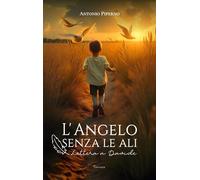 Libri Piperno Antonio - L' Angelo Senza Le Ali. Lettera A Davide