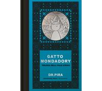 Libri Pira Dr. - Gatto Mondadory. Trilogia Della Valle Scrivia. Ediz. Integrale