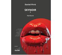 Libri PirrÃ² Daniel - Skynoir. Hardcore #02