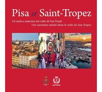 Libri Pisa Et Saint-Tropez. Un'antica Amicizia Nel Culto Di San Torpe-Une Ancien