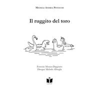 Libri Pistocchi Michele Andrea - Il Ruggito Del Toro