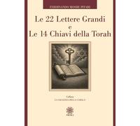 Libri Pitari Ferdinando Moshe - Le 22 Lettere Grandi E Le 14 Chiavi Della Torah