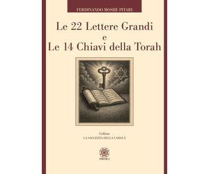 Libri Pitari Ferdinando Moshe - Le 22 Lettere Grandi E Le 14 Chiavi Della Torah