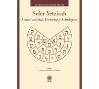 Libri Pitari Ferdinando Moshe - Sefer Yetzirah. Analisi Mistica, Esoterica E Ast