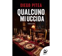 Libri Pitea Diego - Qualcuno Mi Uccida
