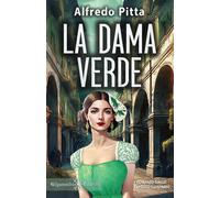 Libri Pitta Alfredo - La Dama Verde. Ediz. Illustrata