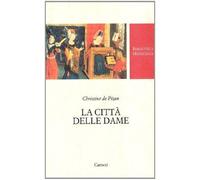 Libri Pizan Christine de - La Citta Delle Dame. Ediz. Critica