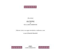 Libri [Platone] Alcione O Sulla Metamorfosi