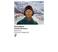 Libri Plinio Martini - Il fondo del sacco - 2023 (Scrittori)