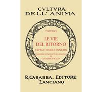 Le vie del ritorno (rist. anast. 1938). Ediz. in facsimile