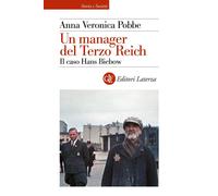 Libri Pobbe Anna Veronica - Un Manager Del Terzo Reich. Il Caso Hans Biebow