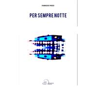 Libri Pocci Fabrizio - Per Sempre Notte