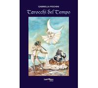 Tarocchi del tempo. Ediz. illustrata. Con 22 Carte
