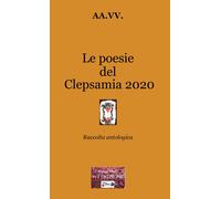 Libri Poesie Del Clepsamia 2020 (Le)